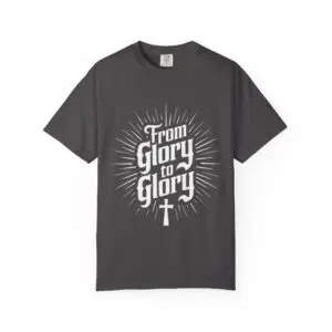 Women From Glory to Glory T-Shirt — Christian Faith Tee with Cross