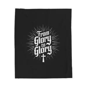 Plush Blanket — "From Glory to Glory" Christian Velveteen Throw