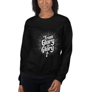 Women From Glory to Glory Crewneck Sweatshirt — Faith Pullover