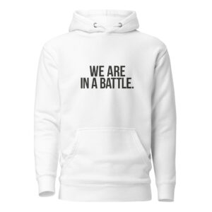 Men ‘We Are In A Battle’ Minimalist Motivational Hoodie